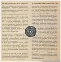 2008. 1Ft-100Ft (7xklf) + Mátyás denár Ag fantáziaverete (10g/0.999/27mm) "Reneszánsz emlékév&q...