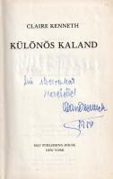 Kenneth, Claire:  Különös kaland. [Regény és novellák.] (Dedikált.) New York, (1980). May Publishing House (Apollo Printing and Bindery, Passaic). 239 + [1] p. Első kiadás. Dedikált: "Hű olvasómnak szeretettel Claire Kenneth. 1984." A címlapon a dedikálás címzettje nem olvasható. Aranyozott gerincű, kissé kopott kiadói vászonkötésben, illusztrált, enyhén sérült és kopott eredeti védőborítóban.