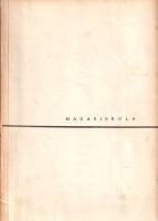 Magasiskola. Technikai forgatókönyv Mészöly Miklós kisregényéből. Írta Gaál István, dialógus: Mészöl...