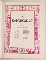 2 db vallási könyv: Possonyi László (szerk.): A katolikus út. Szekszárd, 2002, Babits Kiadó. Hasonmá...