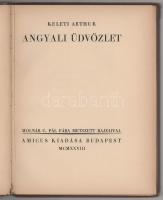 Keleti Arthur: Angyali üdvözlet. Molnár C. Pál fába metszett rajzaival. ALÁÍRT! Bp., 1928, Amicus. 7...