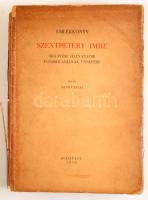 Emlékkönyv Szentpétery Imre születése hatvanadik évfordulójának ünnepére. Írták: Tanítványai. Bp., 1...