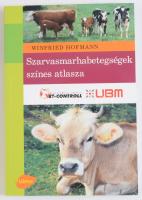 Winfried Hofmann: Szarvasmarhabetegségek színes atlasza. Stuttgart,2007., Ulmer. Kiadói papírkötés.