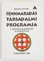Síklaky István: A fennmaradás társadalmi programja. A pénzuralmi rendszer alternatívája. Bp., 2000, Éliás. Kiadói papírkötés.