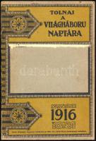 1916 Tolnai - A világháború naptára, képekkel gazdagon illusztrált, borítón kis sérülések, 64p