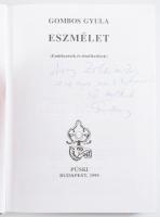 Gombos Gyula: Eszmélet. (Emlékezések és elmélkedések.) A szerző, Gombos Gyula (1913-2000) Széchenyi-díjas emigráns irodalomtörténész, újságíró, író, esszéíró által DEDIKÁLT példány. Bp., 1999, Püski. Kiadói egészvászon-kötés.