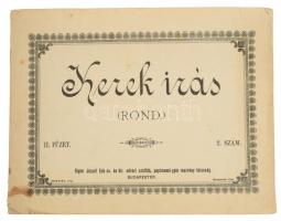 cca 1900-1910 Körirás és díszirási betüminták, összeáll.: Szabó Gyula + Kerekirás (rond) II. füzet 2...
