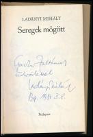 Ladányi Mihály: Seregek mögött. DEDIKÁLT! Bp., 1976, Megvető és Szépirodalmi. Kiadói egészvászon köt...