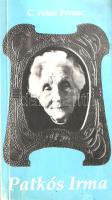 C. Fehér Ferenc [szerk.]: 
Patkós Irma. (A színművésznő által dedikált példány.)
Cegléd, 1990. (Ce...