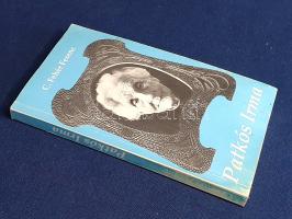 C. Fehér Ferenc [szerk.]: 
Patkós Irma. (A színművésznő által dedikált példány.)
Cegléd, 1990. (Ce...