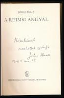 Jókai Anna: A reimsi angyal. DEDIKÁLT! Bp., Szépirodalmi. 436p. Kiadói egészvászon kötés, kissé kopo...