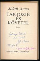 Jókai Anna: Tartozik és követel. DEDIKÁLT! 1984, Szépirodalmi. Kiadói egészvászon kötés, papír védőb...