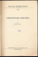 Román János: Sárospataki kerámia. Magyar népművészet XXI. köt. Bp., 1955, Képzőművészeti Alap, 46+[2...