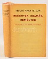 Kristó Nagy István: Regények, drámák, remények. A szerző által dedikált! Bp., 1971, Magvető. 513p. K...