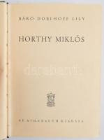 Báró Doblhoff Lily: Horthy Miklós. Bp.,[1938.], Athenaeum. 321+3 p.+7 (fekete-fehér fotók) t. Kiadói egészvászon kötés, kissé kopott, kissé foltos borítóval, a Horthy Mikós címkép hiányzik.