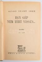 Nyirádi Szabó Imre: Egy gép. Nem tért vissza... Regény. Bp.,[1942.],Grill Károly, 279+1 p. Kiadói aranyozott egészvászon-kötés, kissé kopott borítóval, sérült gerinccel.