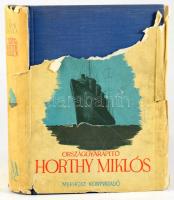 Temesy Győző, vitéz: Országgyarapító Horthy Miklós. Az ifjúság számára írta: - - . Bp., [1941], Mefh...