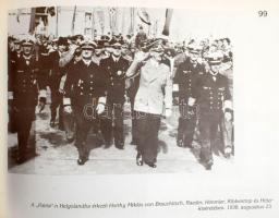 Vitéz Nagybányai Horthy Miklós élete képekben. Válogatta és összeállította Vuray György. Bp., 1993, ...