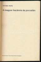 Katona Imre: A magyar kerámia és porcelán. Képzőművészeti Zsebkönyvtár. Bp., 1978, Képzőművészeti Al...
