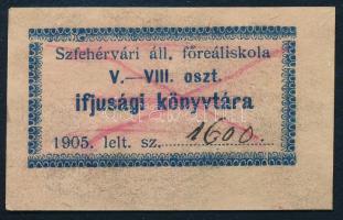 Székesfehérvári. áll. főreáliskola V.-VIII. oszt. ifjusági könyvtára (könyvjegy/ex libris), 1905. Nyomat, papír, jelzés nélkül. 2,5x4,5 cm.