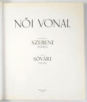 Szebeni András - Sóvári Zsuzsa: Női vonal. Bp., 1995, Pelikán Kiadó. Fekete-fehér aktfotókkal illusz...