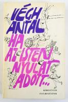 Végh Antal: Ha az Isten Nyulat adott... Kisregény és elbeszélések. DEDIKÁLT! Bp., 1983, Szerzői. 2. ...