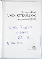 Debreczeni József: A miniszterelnök. Antall József és a rendszerváltozás. A szerző, Debreczeni Józse...