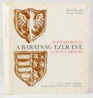 Dávid Katalin - Kovács Endre: Magyarország - Lengyelország a barátság ezer éve. Bp. - Warszawa,1978,...