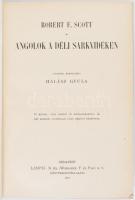 Scott, Robert F[alcon]: Angolok a déli sarkvidéken. Ford.: Halász Gyula. A Magyar Földrajzi Társaság...