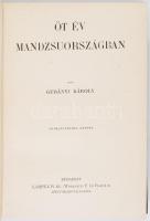 Gubányi Károly: Öt év Mandzsuországban. A Magyar Földrajzi Társaság Könyvtára. Bp., [1906], Lampel R...
