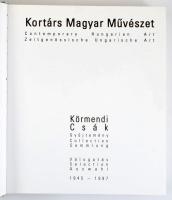 Körmendi Anna (szerk.): Körmendi-Csák gyűjtemény - Kortárs Magyar Művészet. Válogatás. 1945-2001. Bp...