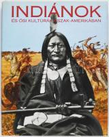 Indiánok és ősi kultúrák Észak-Amrikában. 1993, Helikon Kiadó. Kiadói egészvászon kötés, papír védőborítóval, jó állapotban.