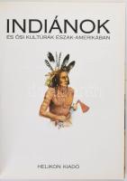 Indiánok és ősi kultúrák Észak-Amrikában. 1993, Helikon Kiadó. Kiadói egészvászon kötés, papír védőb...