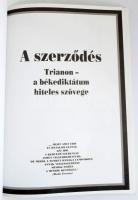 A szerződés. Trianon - a békediktátum hiteles szövege. (A Trianoni Békeszerződés reprint kiadása - a...