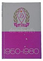 Kő András, Lepies György, Peterdi Pál, Sass Tibor, Serényi Péter: Az Újpesti Dózsa 30 éve. 1950-1980...