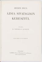Hedin, Sven: Ázsia sivatagjain keresztül. Ford.: Thirring Gusztáv. A Magyar Földrajzi Társaság Könyv...