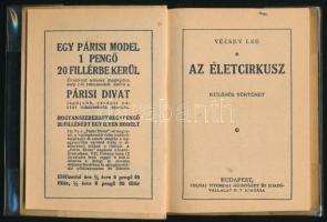 Vécsey Leó: Az életcirkusz. Különös történet. Tolnai regénytára. Bp., [1928], Tolnai, 127+[1] p. Kia...