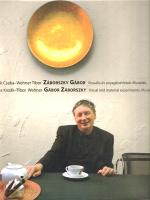 Kozák Csaba - Wehner Tibor: 
Záborszky Gábor. Vizuális és anyagkísérletek. Muráliák. Gábor Záborszk...