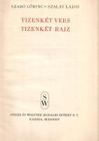 Szabó Lőrinc - Szalay Lajos: 
Tizenkét vers, tizenkét rajz. (Szabó Lőrinc és Szalay Lajos által alá...