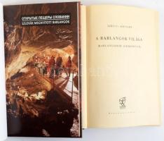 2 barlangász könyv: 
Jakucs László-Kessler Hubert: A barlangok világa. (Barlangjárók zsebkönyve.) B...