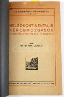 Dr. Benda László: Belsőkontinentális kéregmozgások Csonkamagyarország területén. Pécs, 1932. Egyetem...