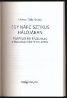 Orvos-Tóth Noémi: Egy nárcisztikus hálójában. Felépülés egy érzelmileg bántalmazó kapcsolatból. Bp.,...