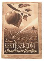 Erdős István et alii: Érdemes kertészkedni a termelőszövetkezetben. Bp., 1959, (Egyetemi-ny.), 112+4 p. Kiadói papírkötés, kopott borítóval.