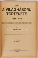 Tolnai: A világháború története 1914-1918. Diplomáciai okiratok, hivatalos jelentések, szemtanúk hit...