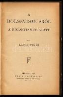 Kóbor Tamás: A bolsevizmusról a bolsevizmus alatt. Bp., 1919, Franklin-Társulat, 175+[1] p. Első kia...