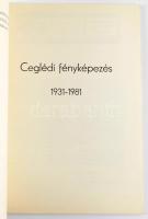 Ceglédi fényképezés 1931-1981. 40 + 8 p. reklámok. Gazdagon illusztrált. Ritka