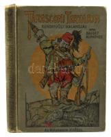 Tarasconi Tartarin rendkívüli kalandjai. Alphonse Daudet regénye után a magyar ifjúság számára átdol...