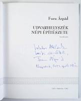 Furu Árpád: Udvarhelyszék népi építészete. A szerző, Furu Árpád által DEDIKÁLT példány! Kolozsvár, 2012, EXIT, 136 p. Gazdag képanyaggal illusztrált. 2. kiadás. Kiadói kartonált papírkötés.