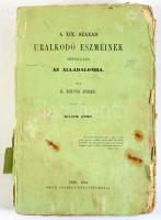 Eötvös József: A XIX. század uralkodó eszméinek befolyás az álladalomra. II. kötet. Írta: B. - -. Pe...