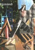 Pázmándi Antal: 
Munkák 1960-2004. Works 1960-2004. (Dedikált.)
Kecskemét, [2005]. Kecskeméti Nemz...